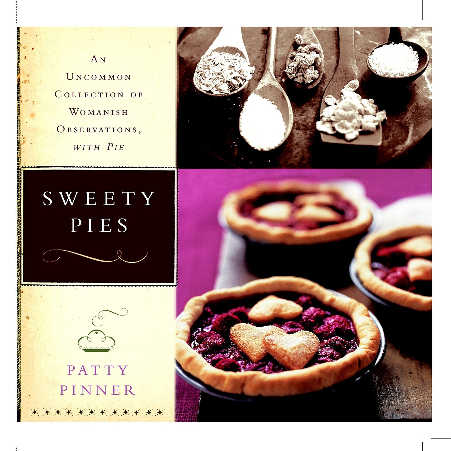 Sweety Pies: An Uncommon Collection of Womanish Observations, with Pie book cover
