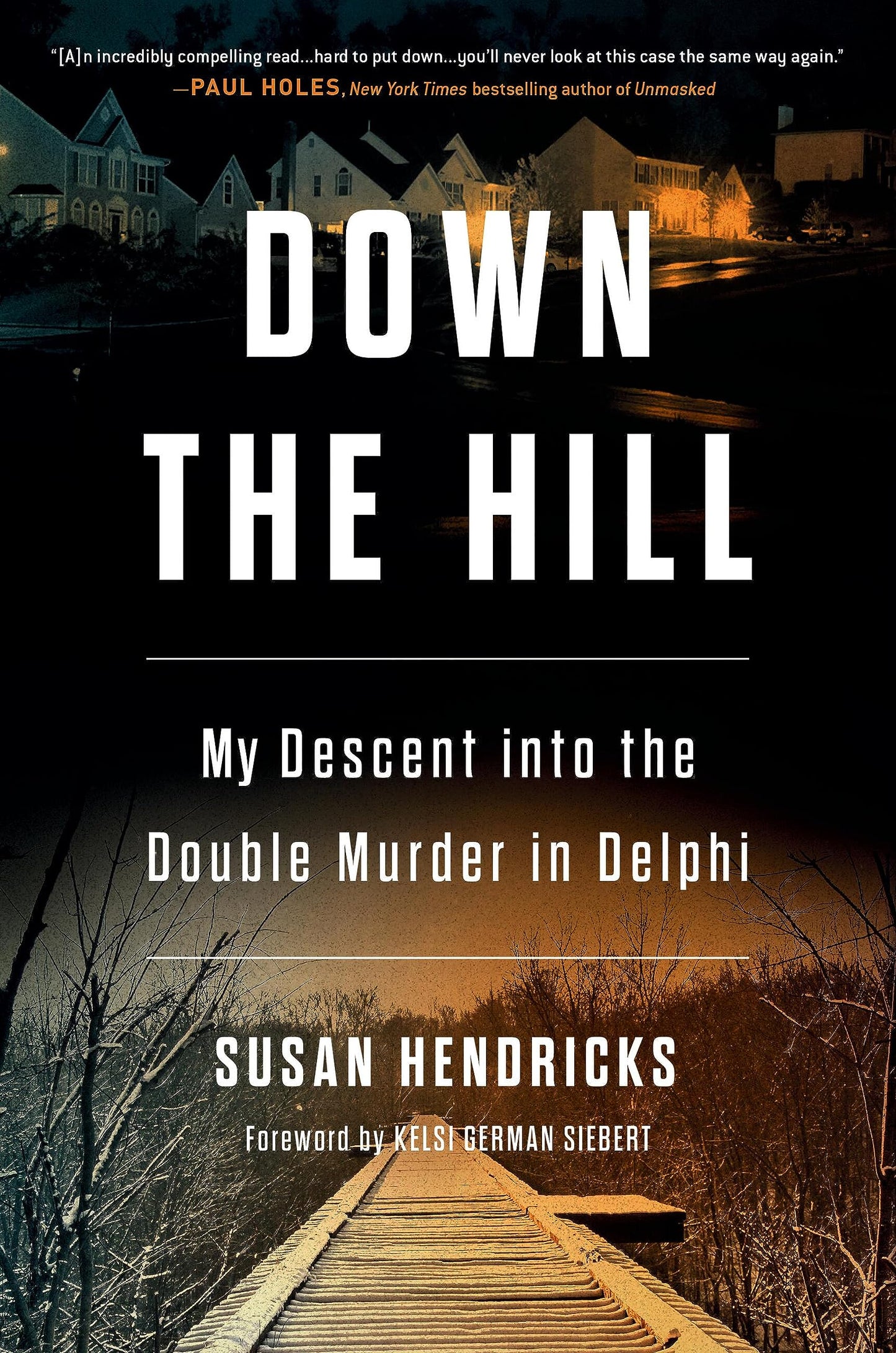 Down the Hill: My Descent Into the Double Murder in Delphi book cover