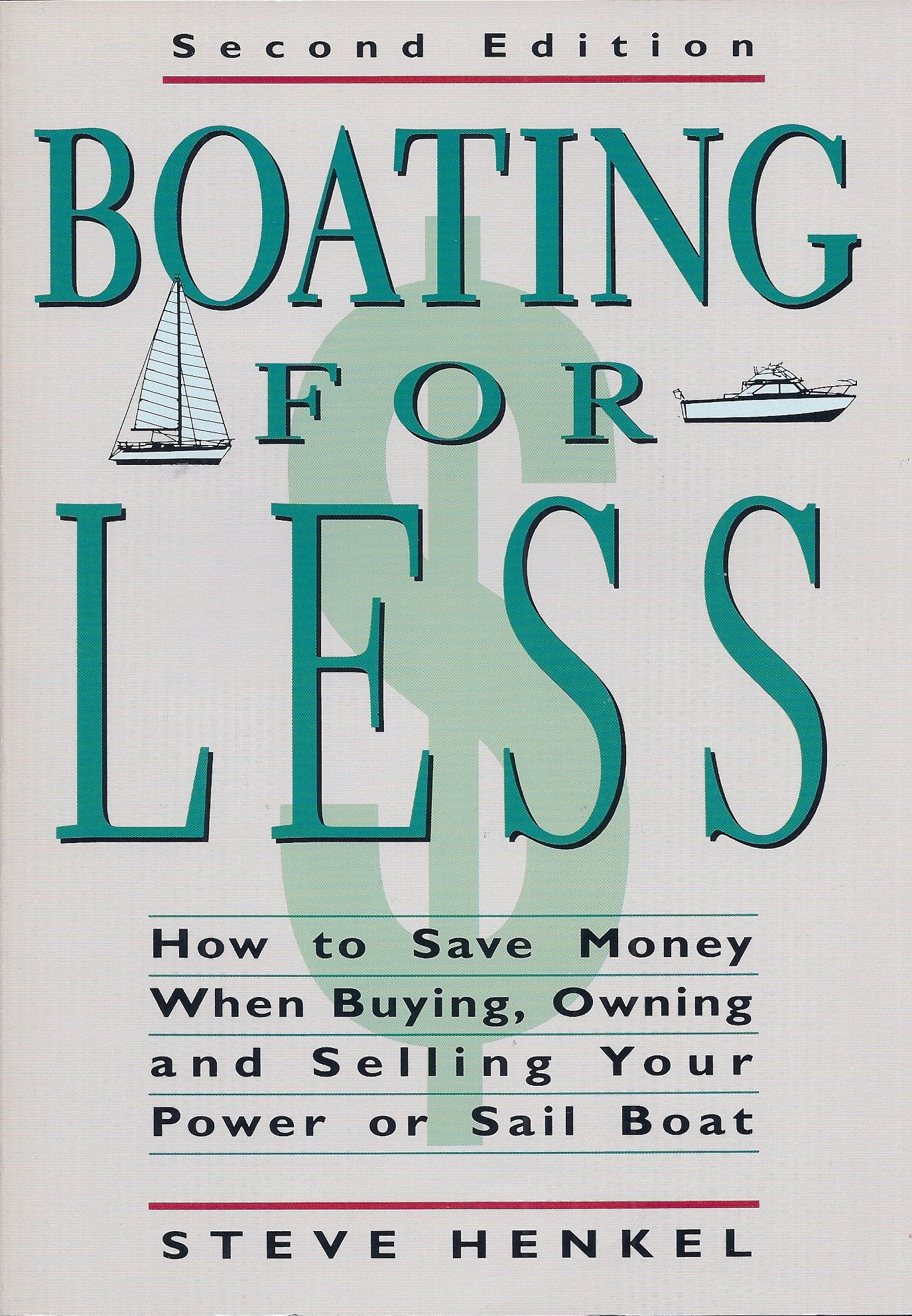 Boating for Less: A Comprehensive Guide to Buying, Owning, and Selling Your Power or Sail Boat book cover