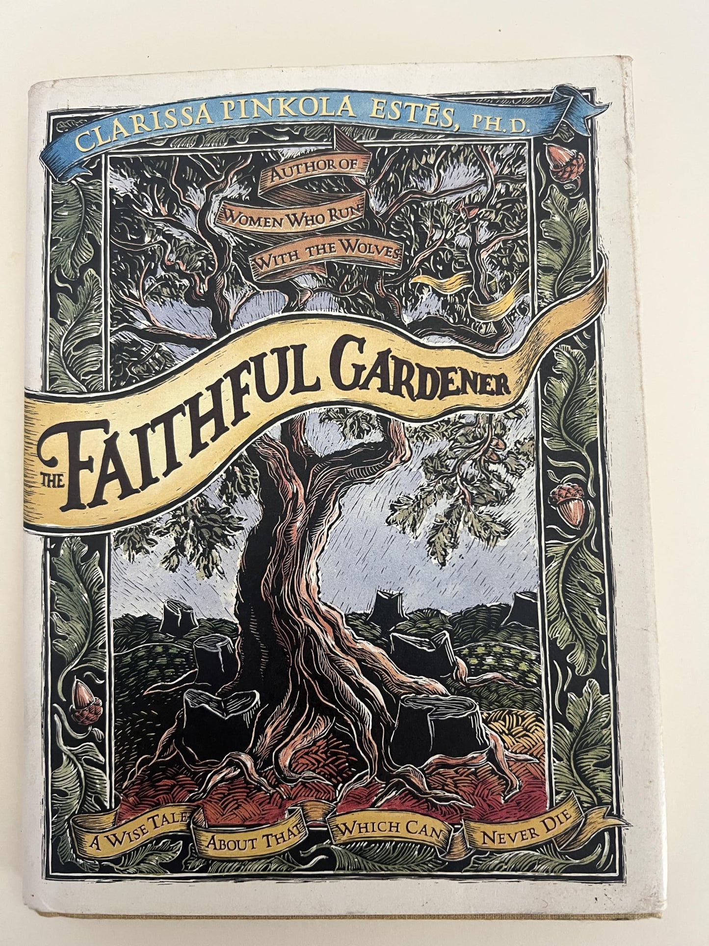 Faithful Gardener: A Wise Tale about That Which Can Never Die book cover