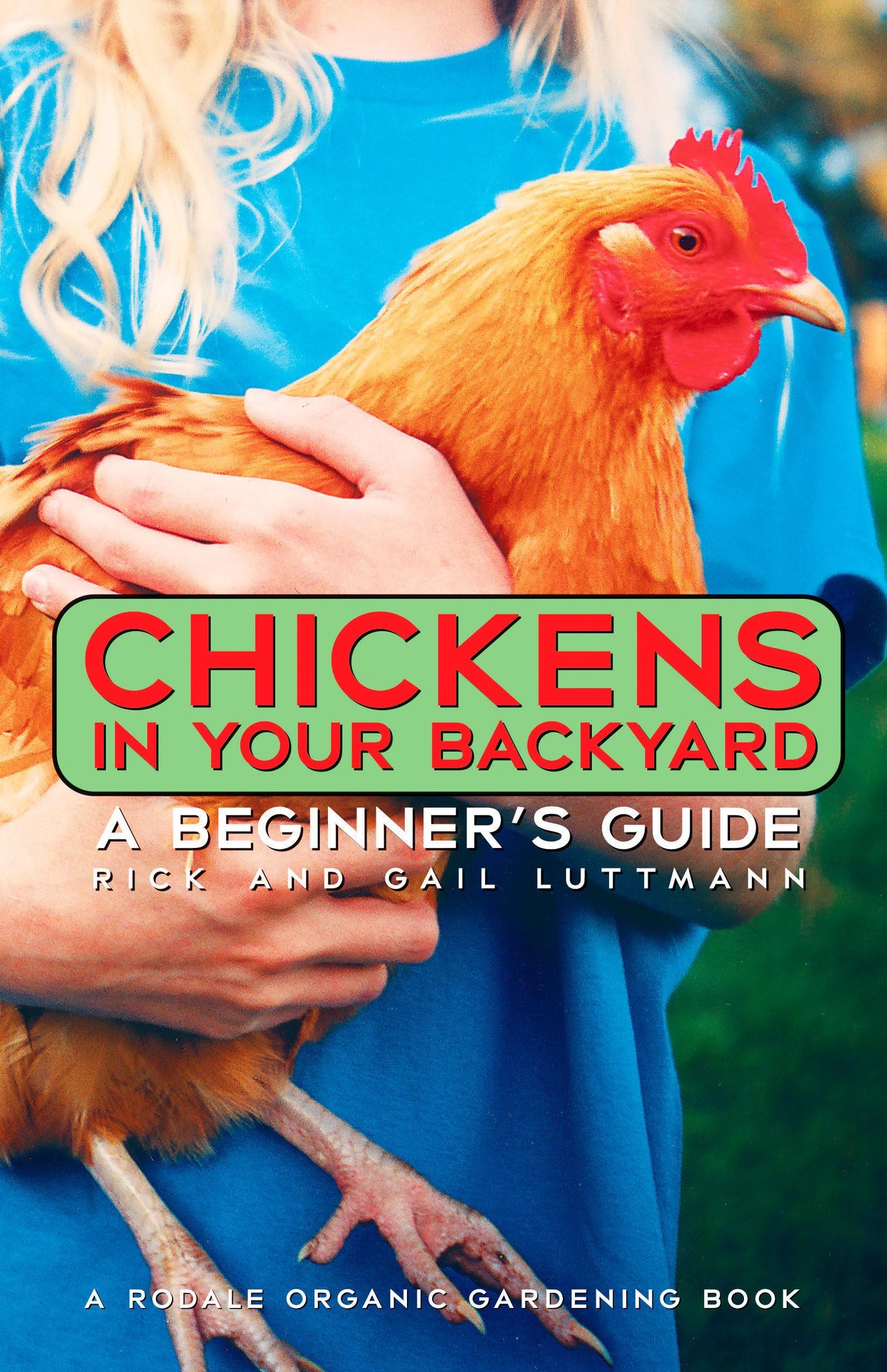 Chickens in Your Backyard: A Beginner's Guide book cover