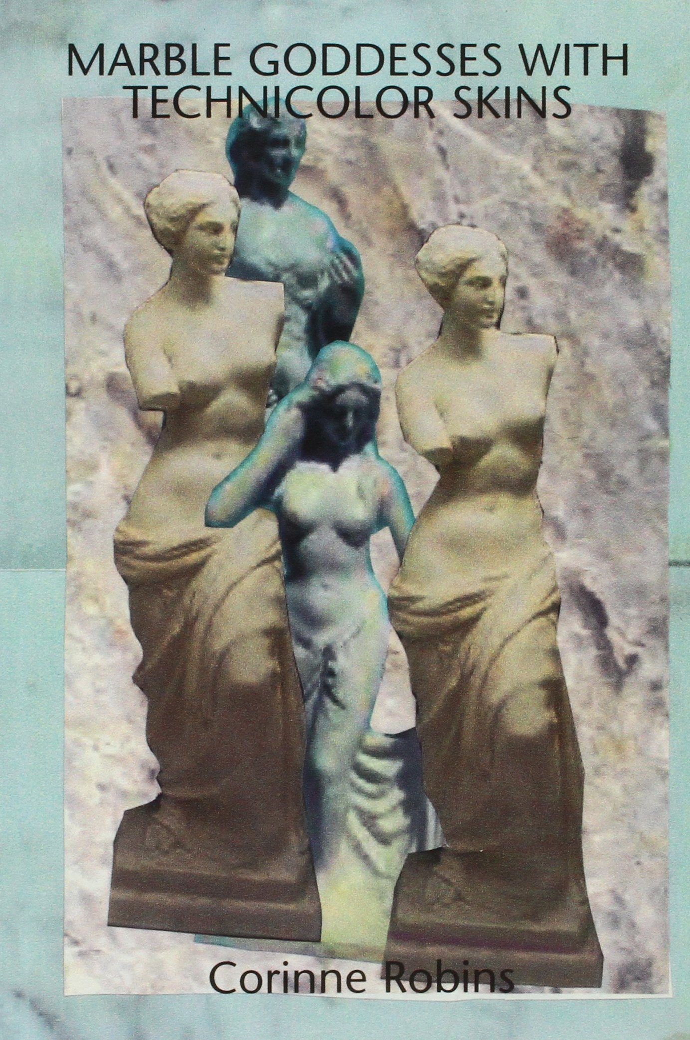 Marble Goddesses with Technicolor Skins book cover