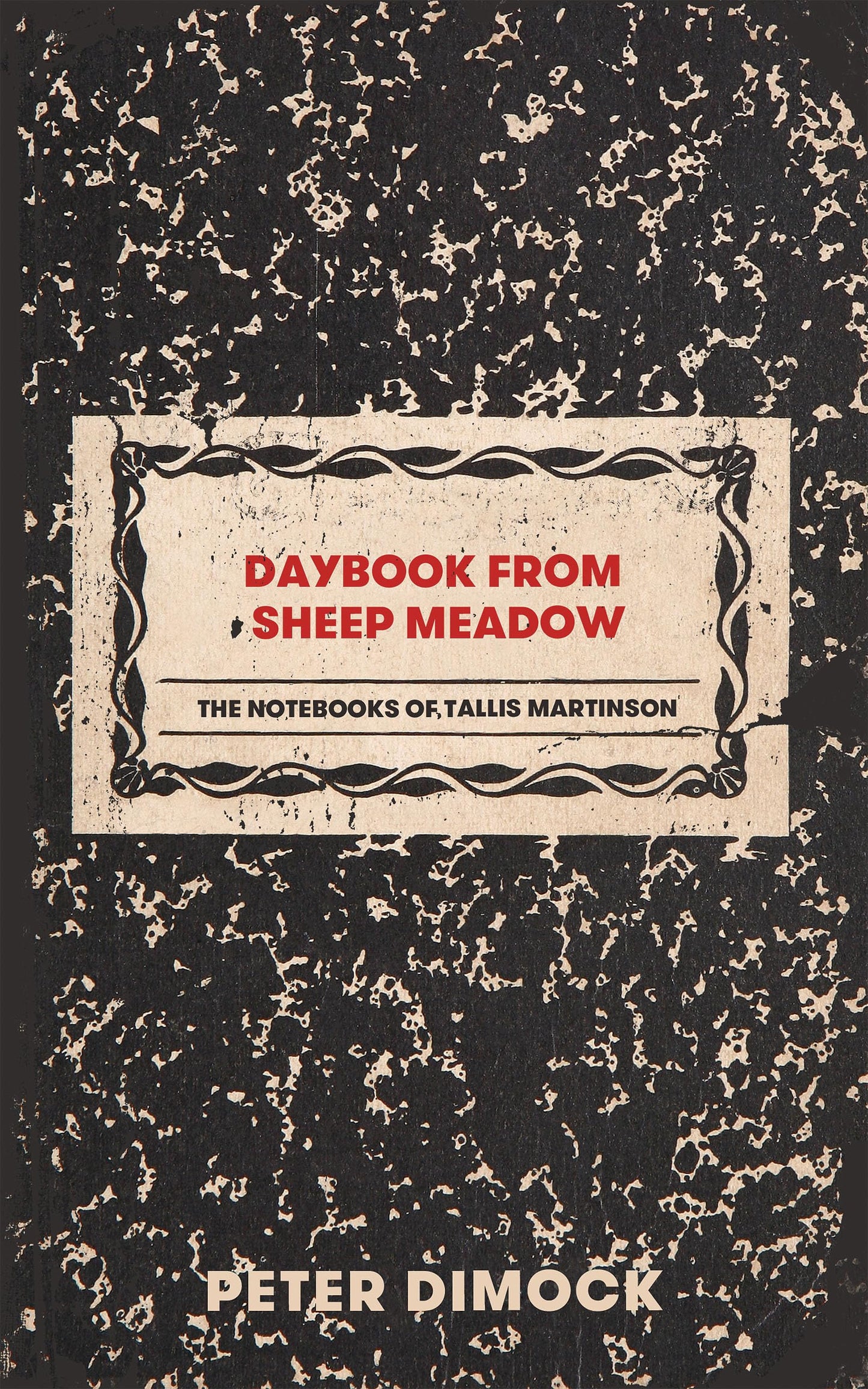Daybook from Sheep Meadow: The Notebooks of Tallis Martinson book cover