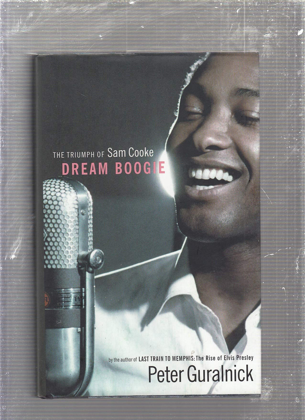 Dream Boogie: The Triumph of Sam Cooke book cover