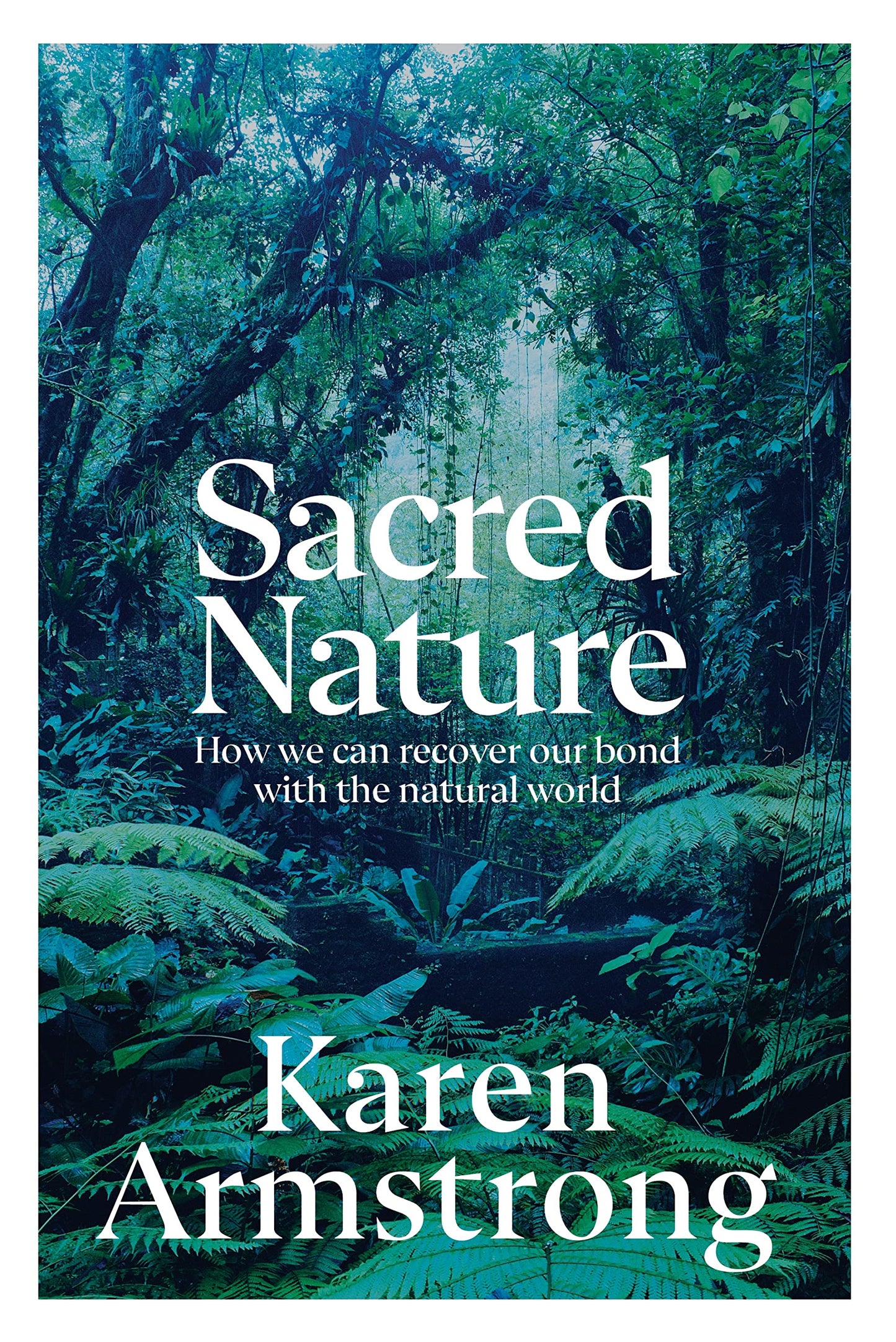 Sacred Nature: How we can recover our bond with the natural world book cover