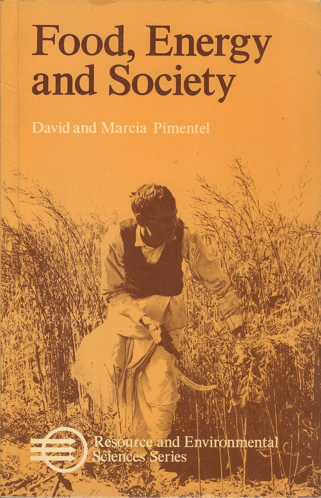 Food, Energy and Society (Resource and Environmental Sciences Series)