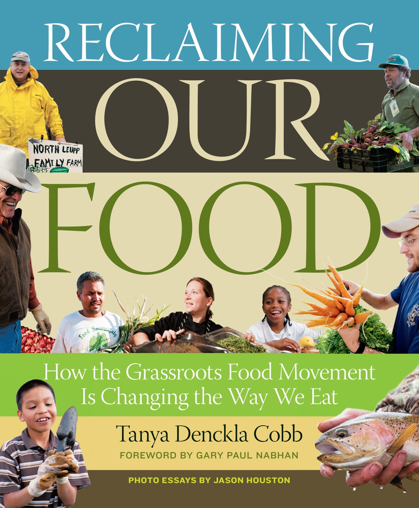 Reclaiming Our Food: How the Grassroots Food Movement Is Changing the Way We Eat book cover