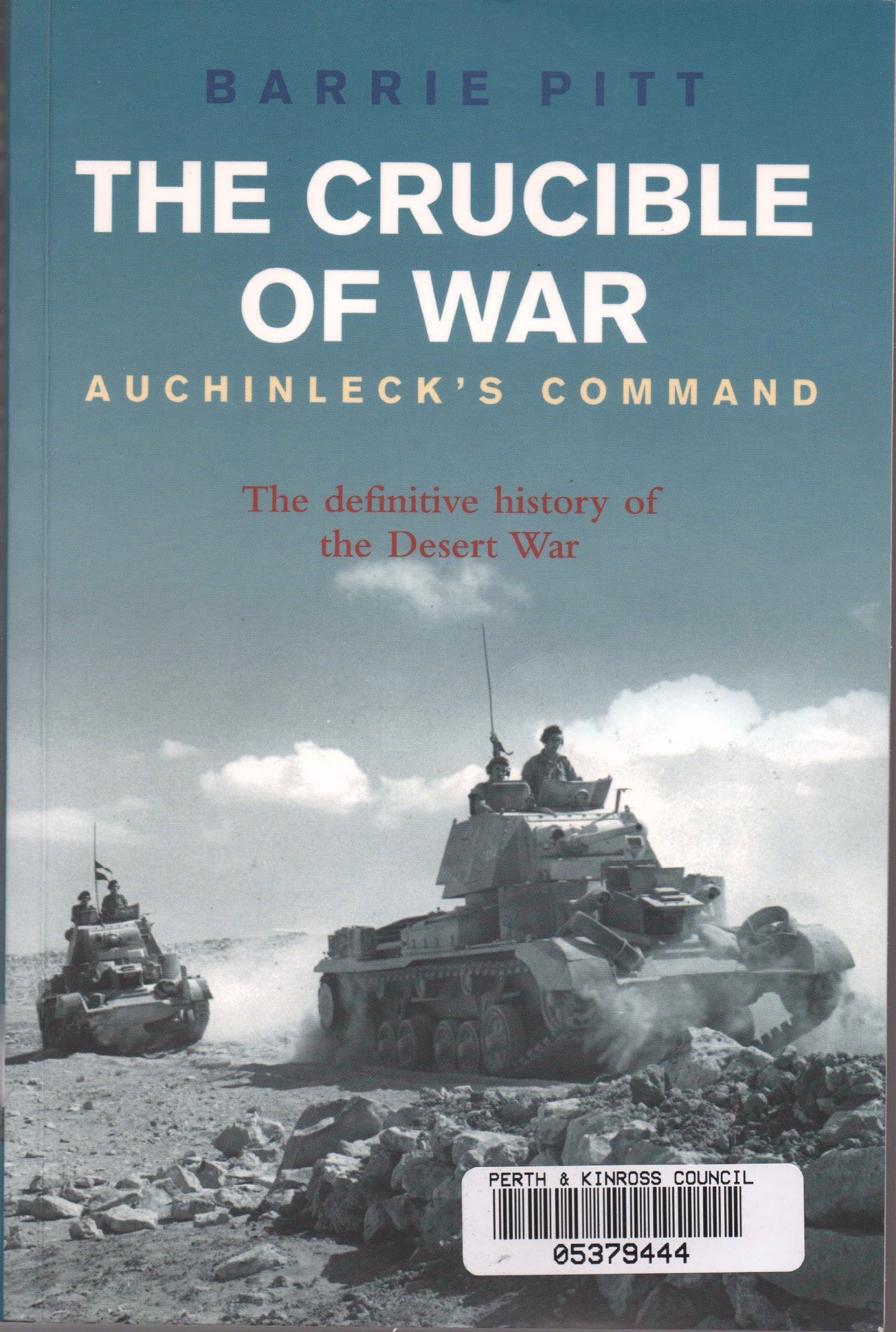 Crucible of War: Auchinleck's Command: The Definitive History of the Desert War - Volume 2 book cover