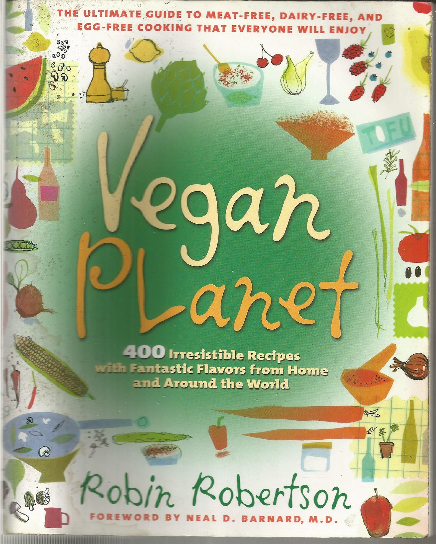 Vegan Planet: 400 Irresistible Recipes with Fantastic Flavors from Home and Around the World book cover