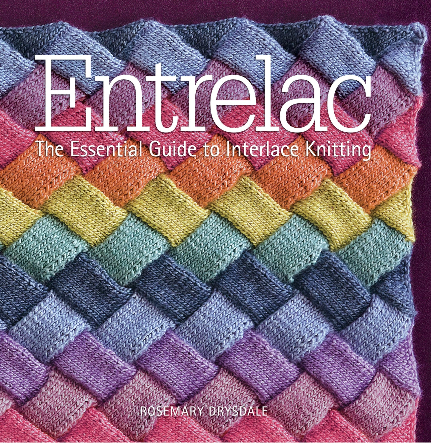 Entrelac: The Essential Guide to Interlace Knitting book cover