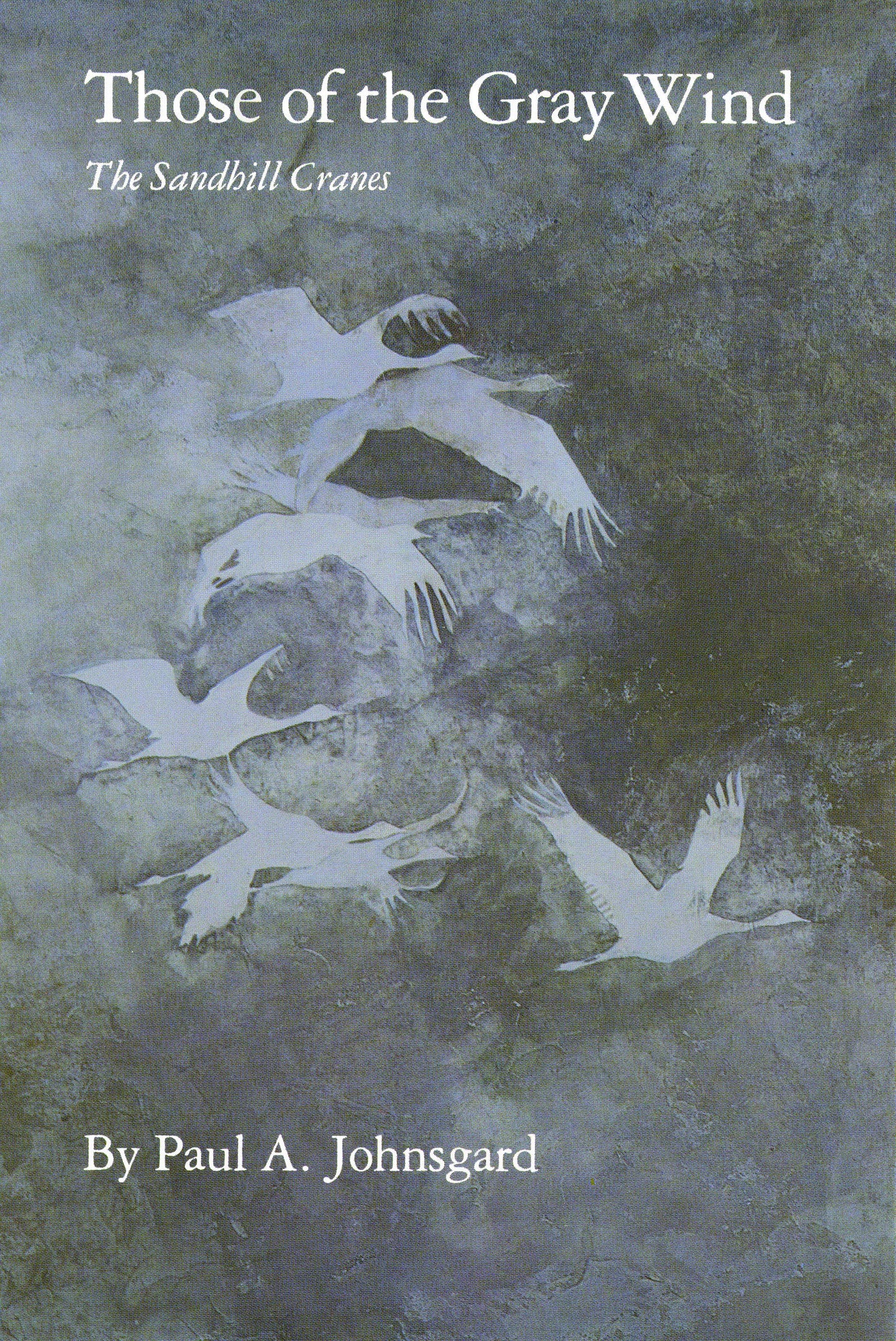 Those of the Gray Wind: The Sandhill Cranes, New Edition book cover