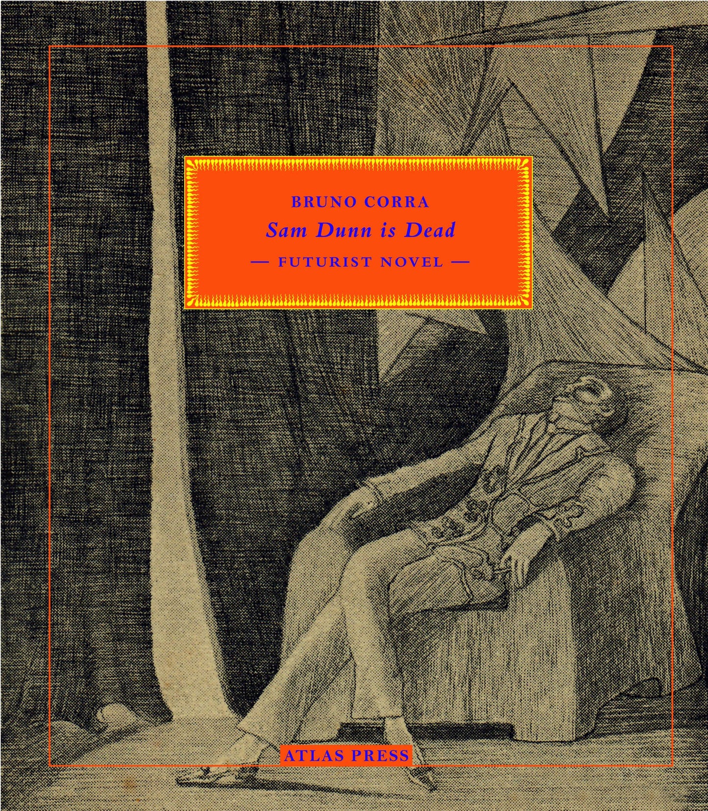 Sam Dunn Is Dead: Futurist Novel book cover