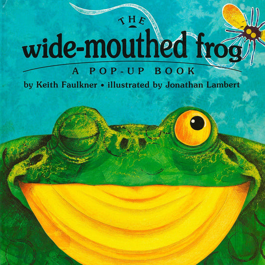 Wide-Mouthed Frog: A Pop-Up Book