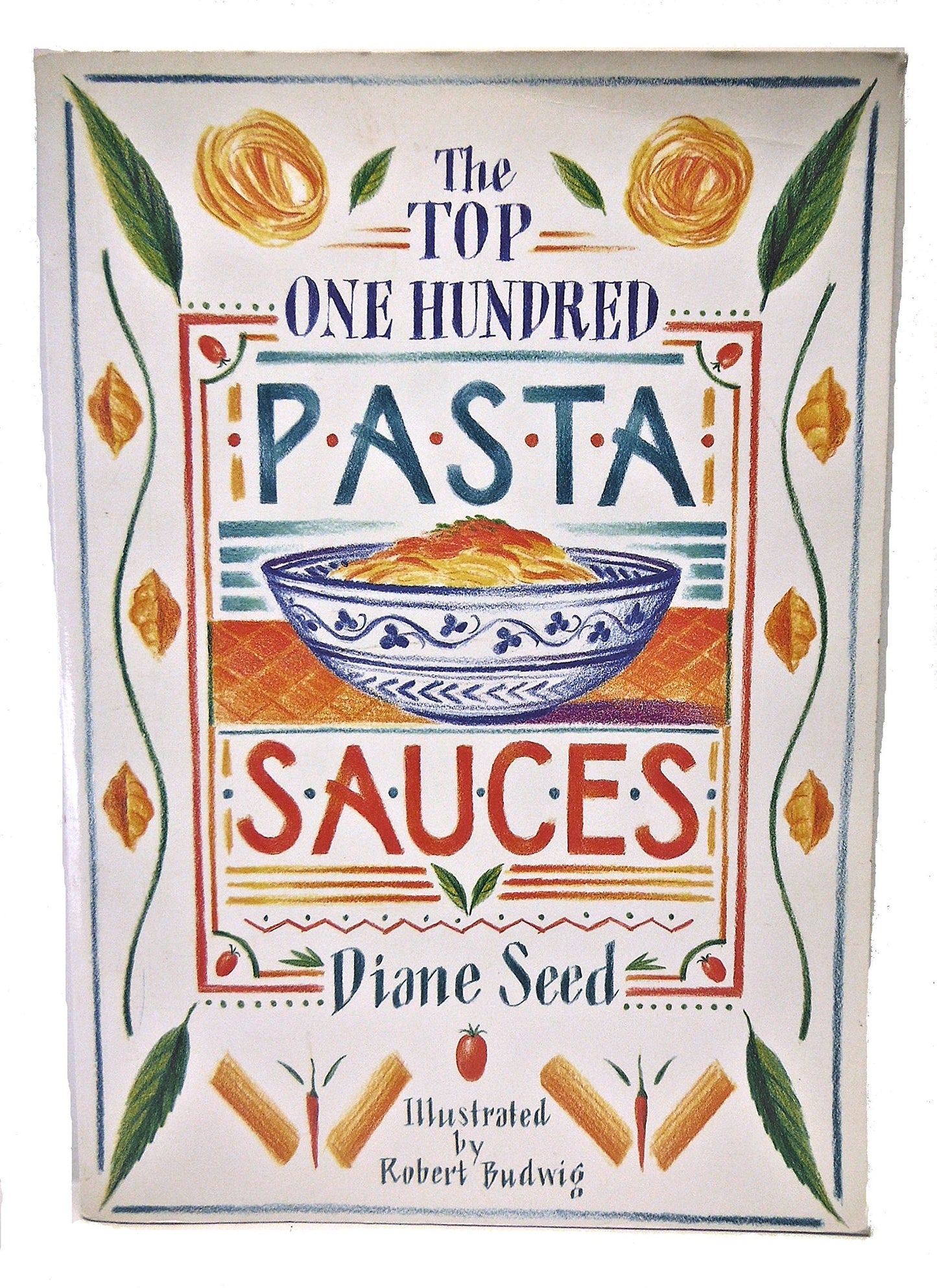 Top One Hundred Pasta Sauces: Authentic Regional Recipes from Italy book cover