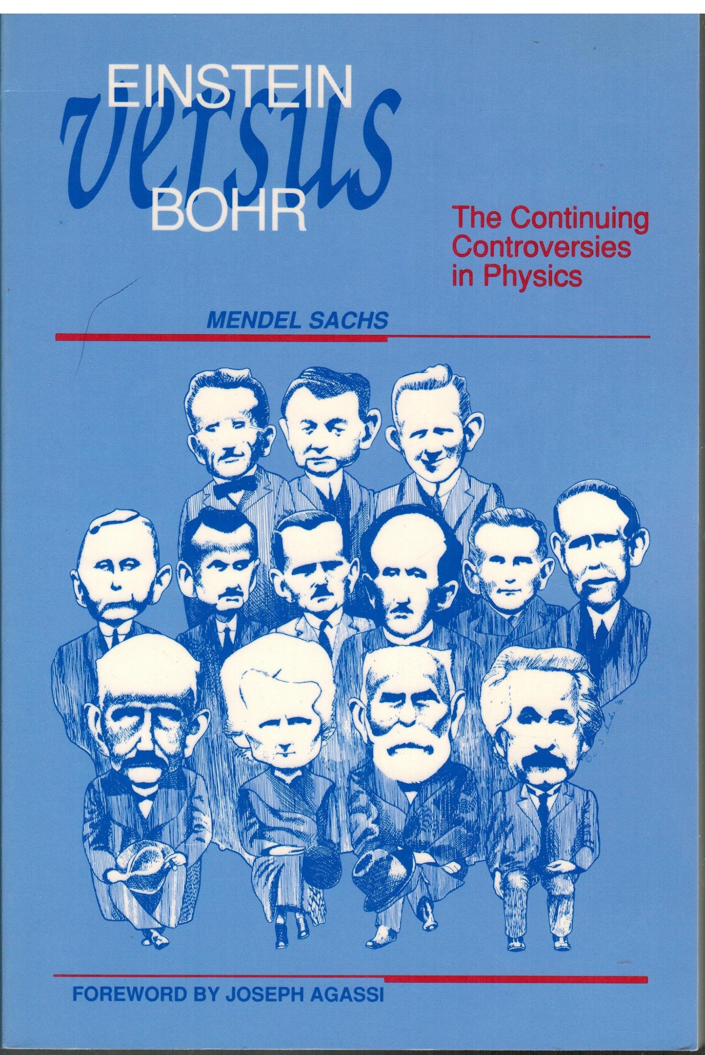 Einstein Versus Bohr: The Continuing Controversies in Physics book cover