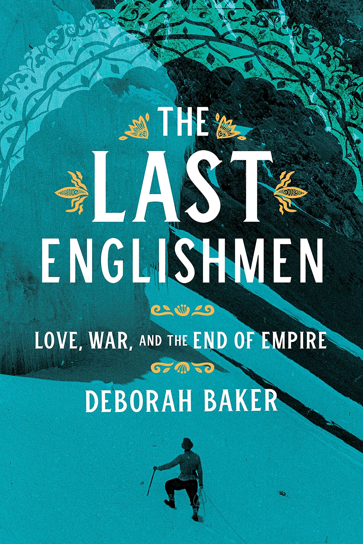 Last Englishmen: Love, War, and the End of Empire book cover