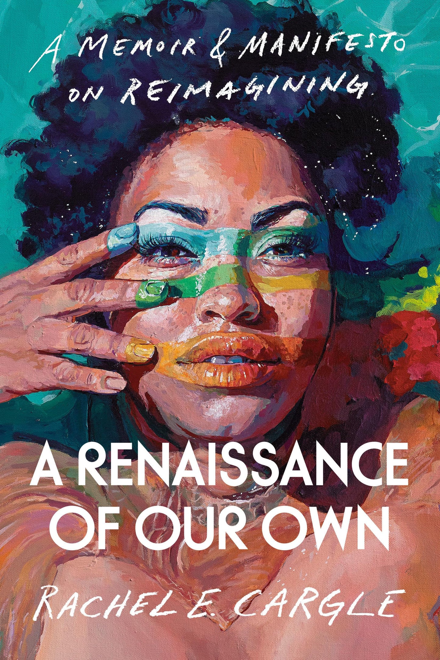 Renaissance of Our Own: A Memoir & Manifesto on Reimagining book cover