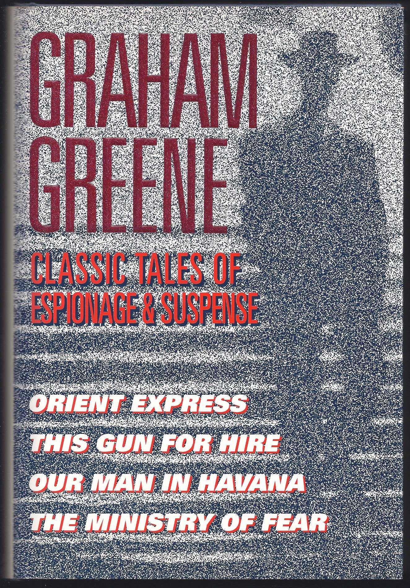 Graham Greene's Classic Tales of Espionage and Suspense book cover