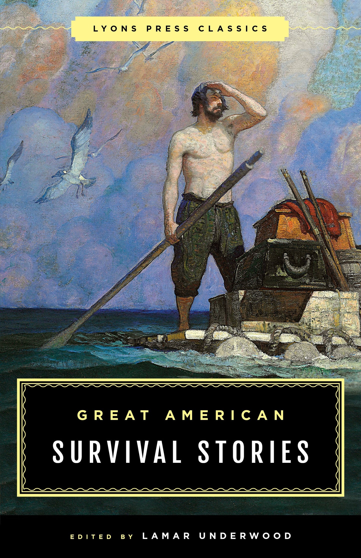 Great American Survival Stories: Lyons Press Classics book cover