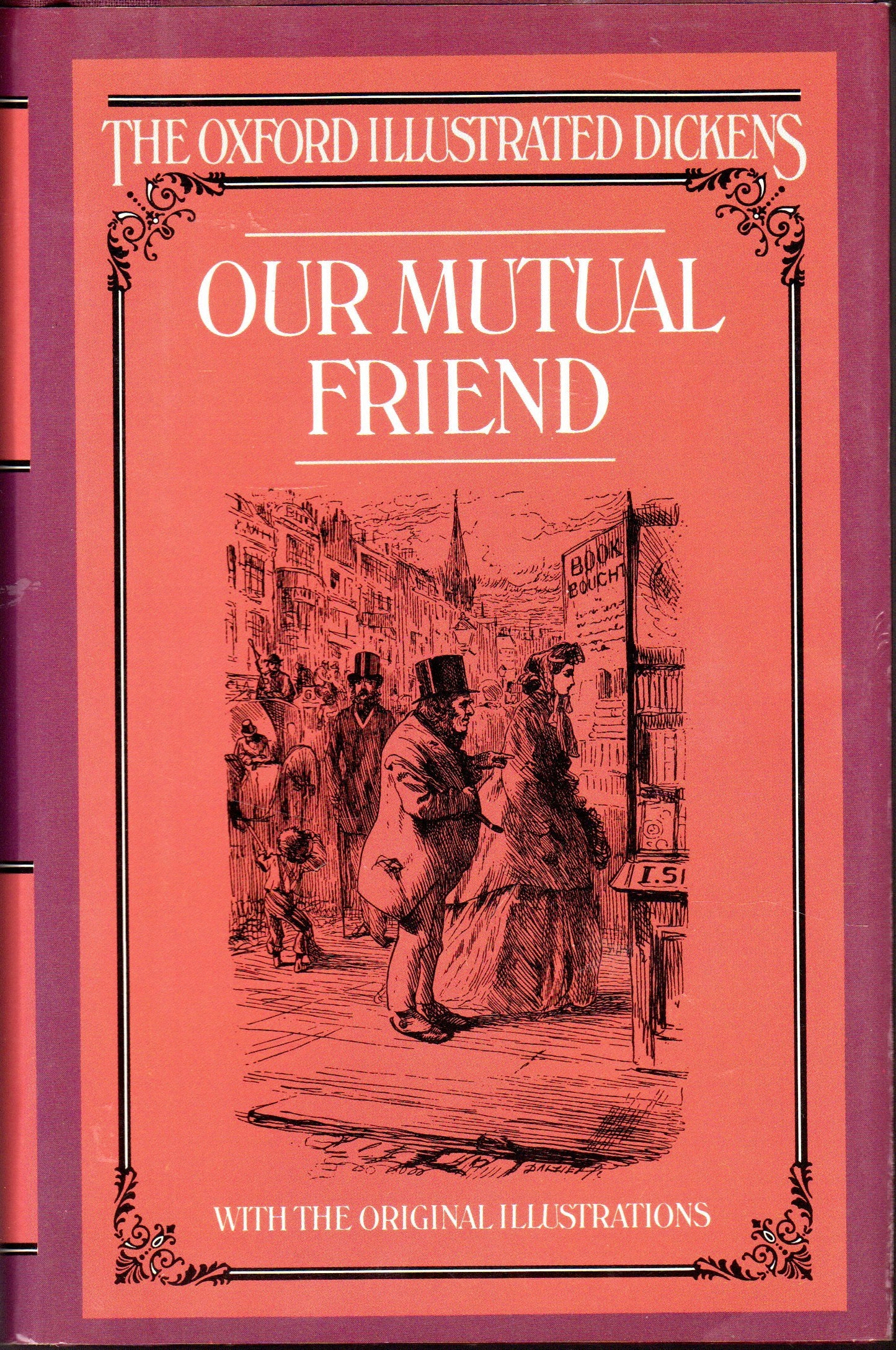 Our Mutual Friend (Oxford Illustrated Dickens)