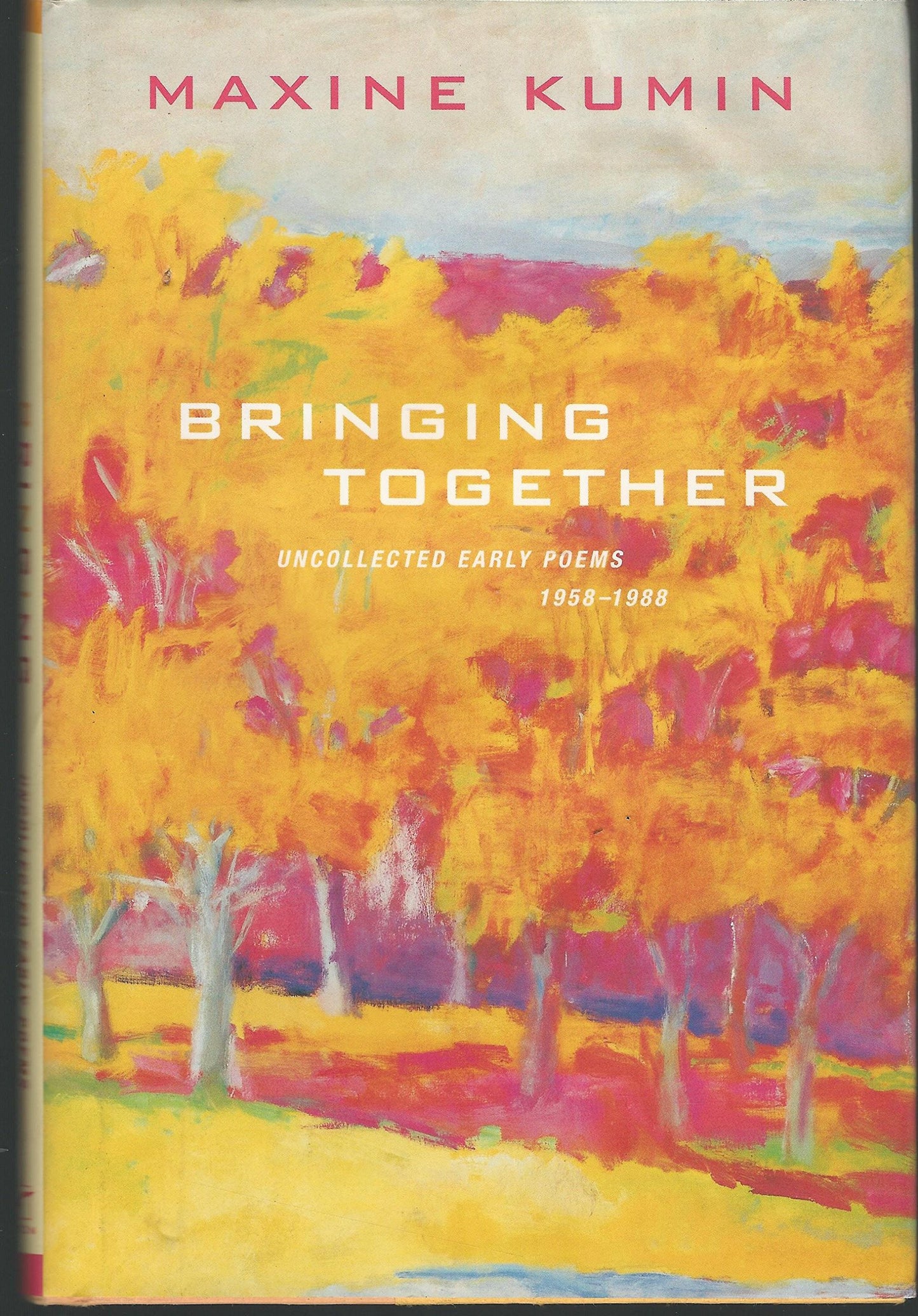 Bringing Together: Uncollected Early Poems, 1958-1988 book cover