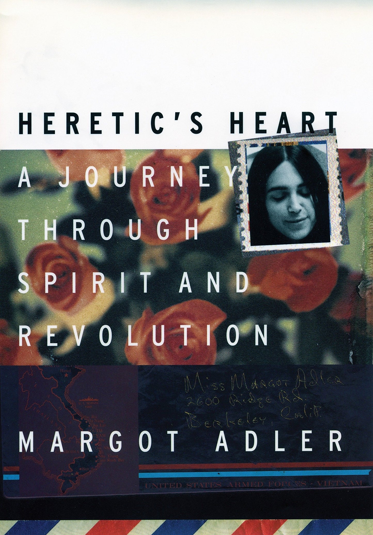 Heretic's Heart: A Journey Through Spirit & Revolution book cover