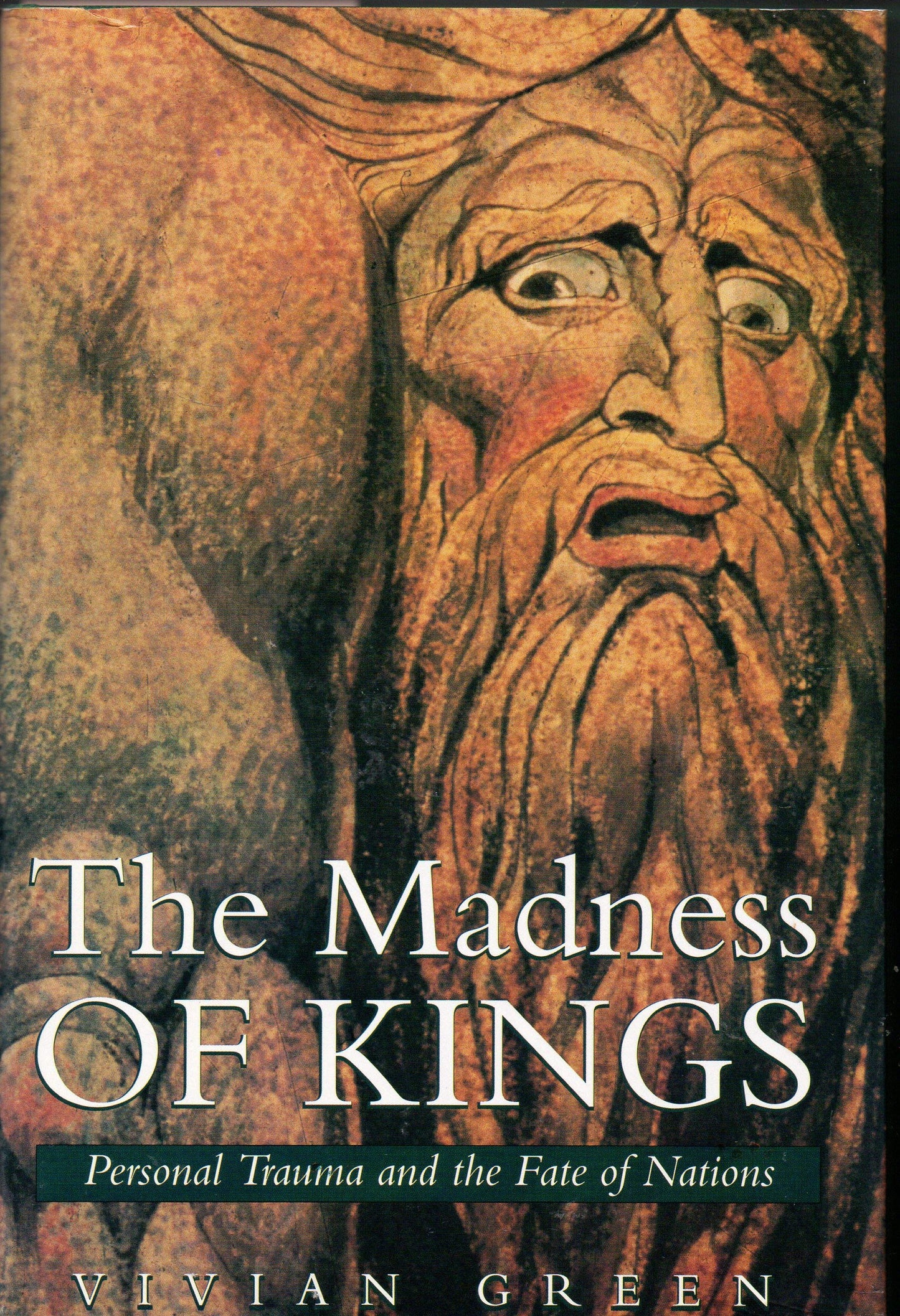 Madness of Kings: Personal Trauma and the Fate of Nations book cover
