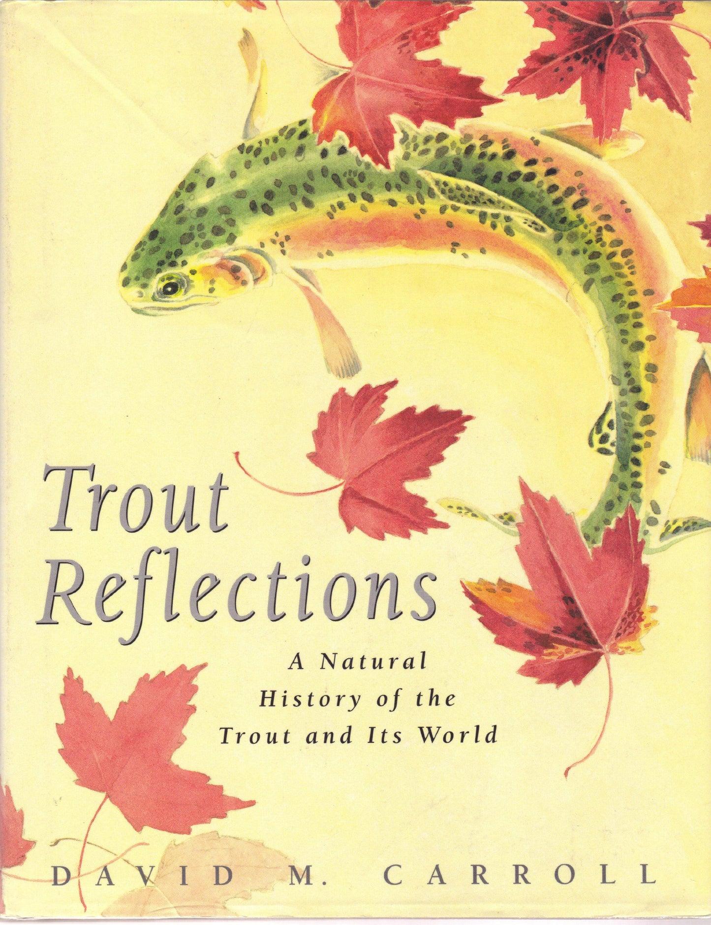 Trout Reflections: A Natural History of the Trout and Its World book cover