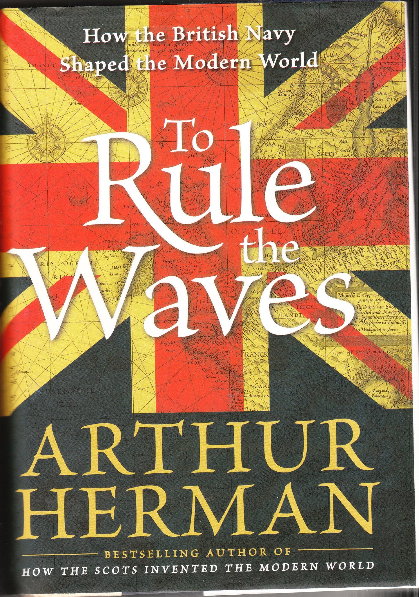 To Rule the Waves: How the British Navy Shaped the Modern World book cover