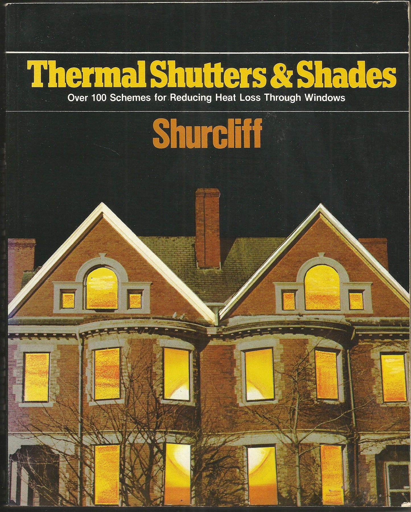 Thermal Shutters and Shades: Over 100 Schemes for Reducing Heat Loss Through Windows book cover