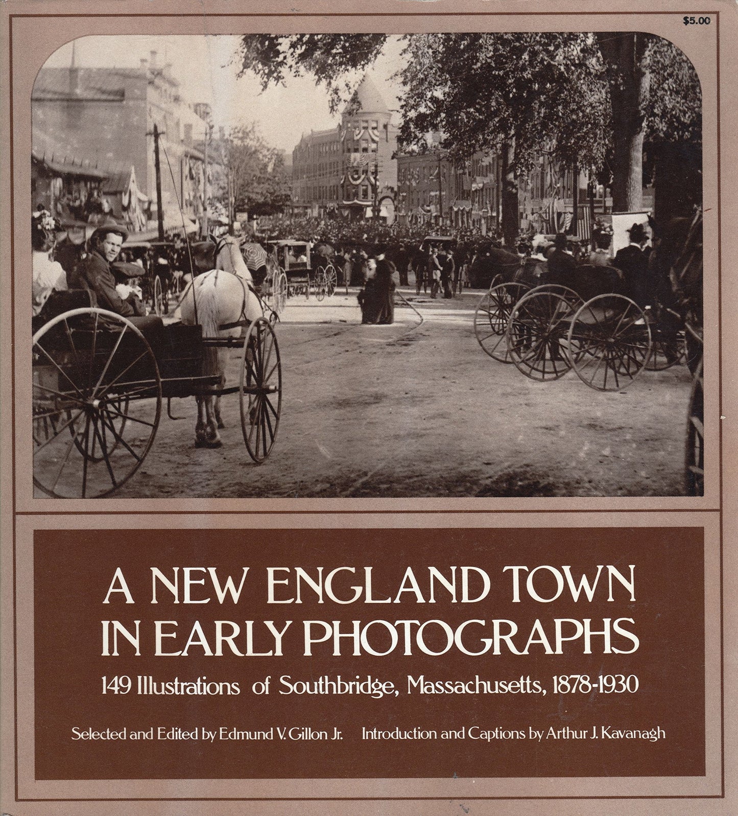 New England Town in Early Photographs: 149 Illustrations of Southbridge, Massachusetts, 1878-1930 book cover