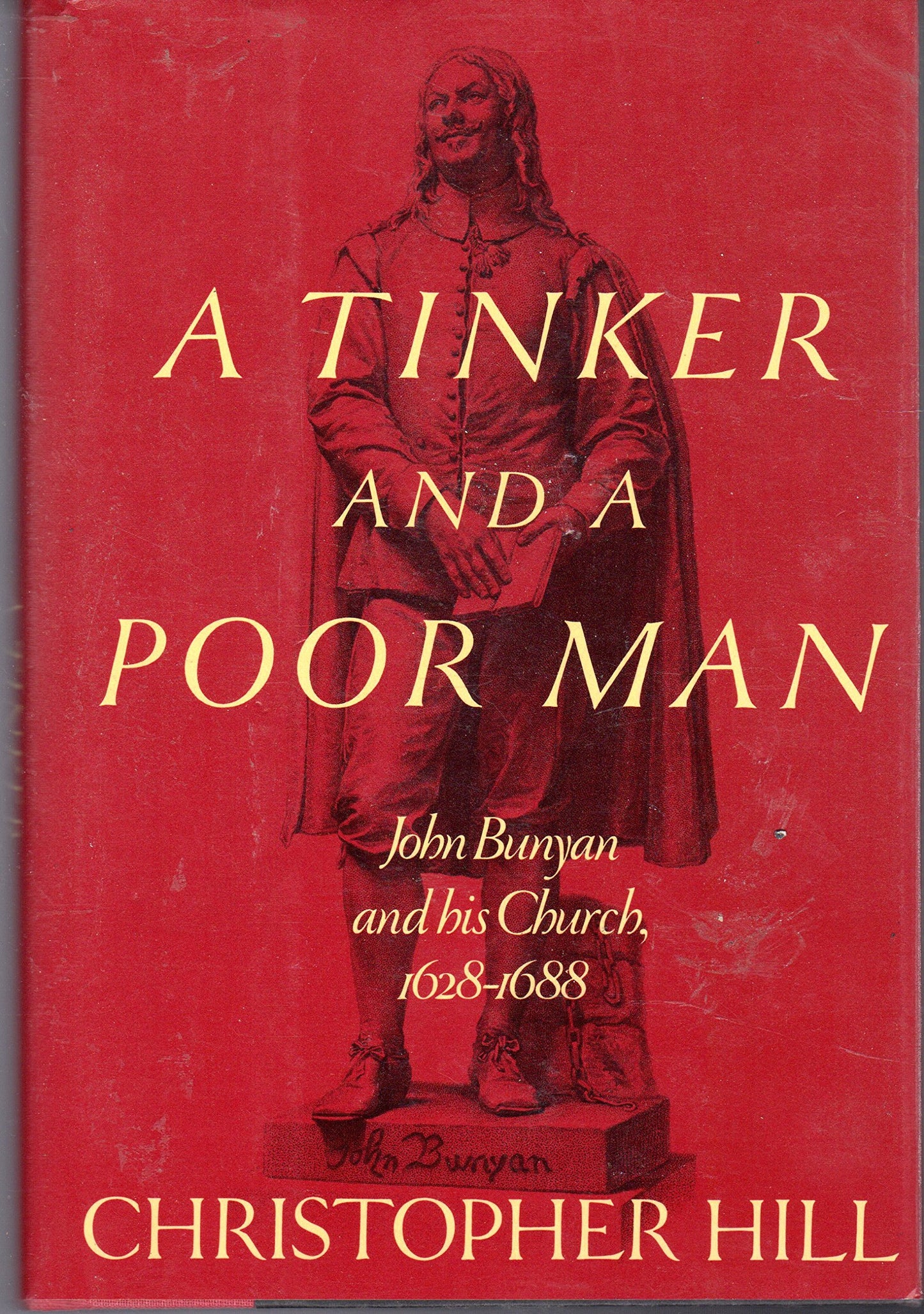 Tinker and a Poor Man: John Bunyan and His Church, 1628-88 (American) book cover