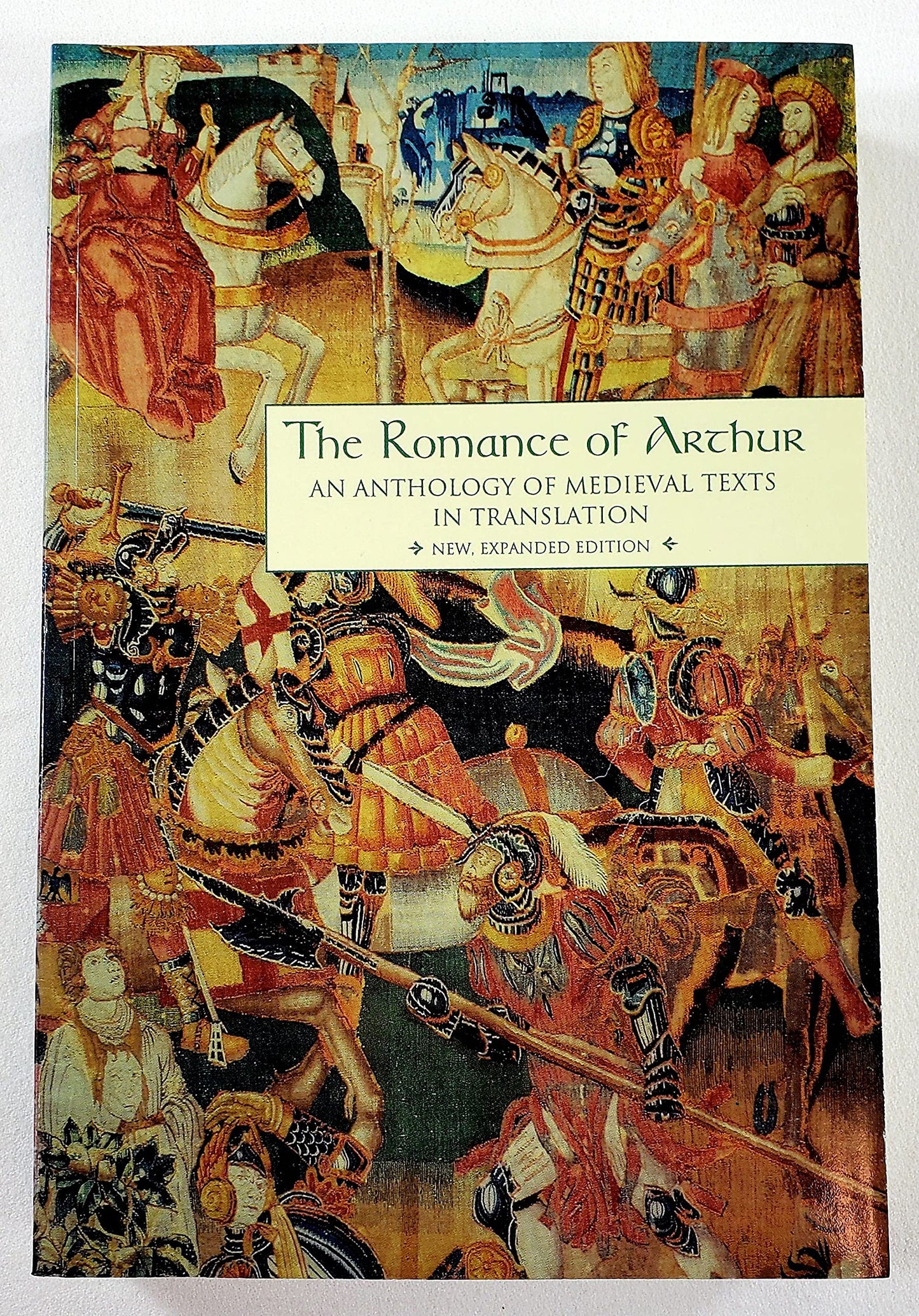 The Romance of Arthur: An Anthology of Medieval Texts in Translation (Garland Reference Library of the Humanities, Vol. 1267) book cover