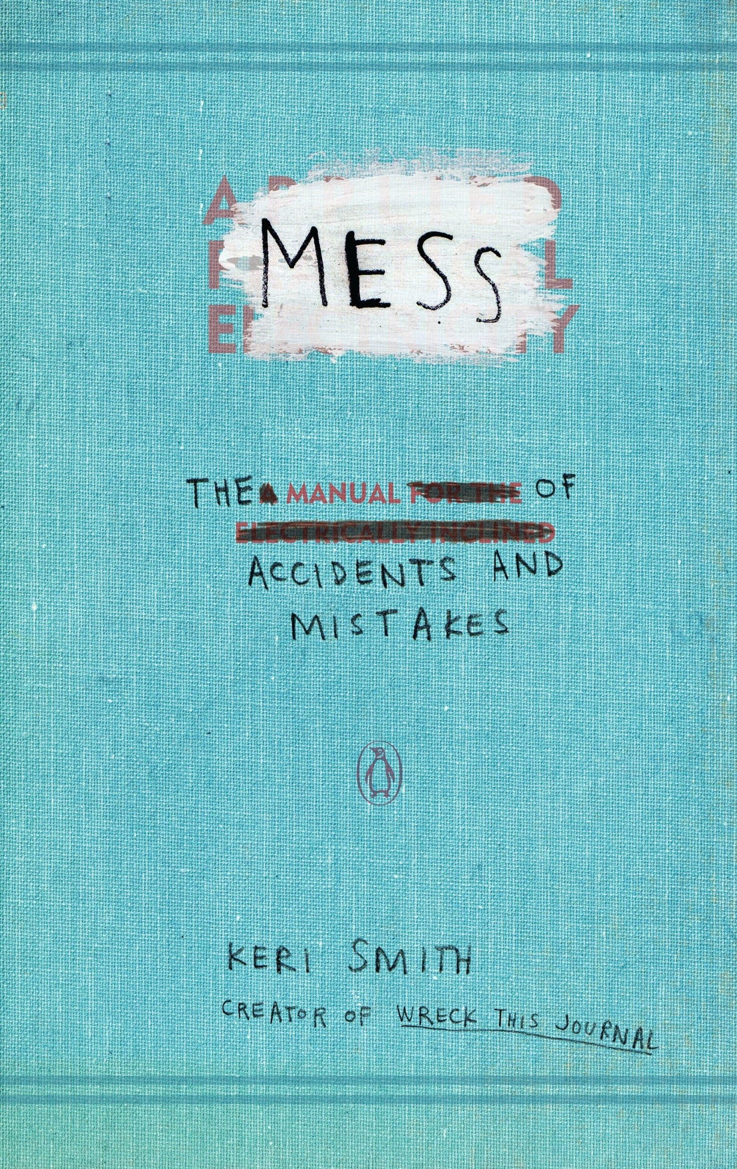 Mess: The Manual of Accidents and Mistakes book cover