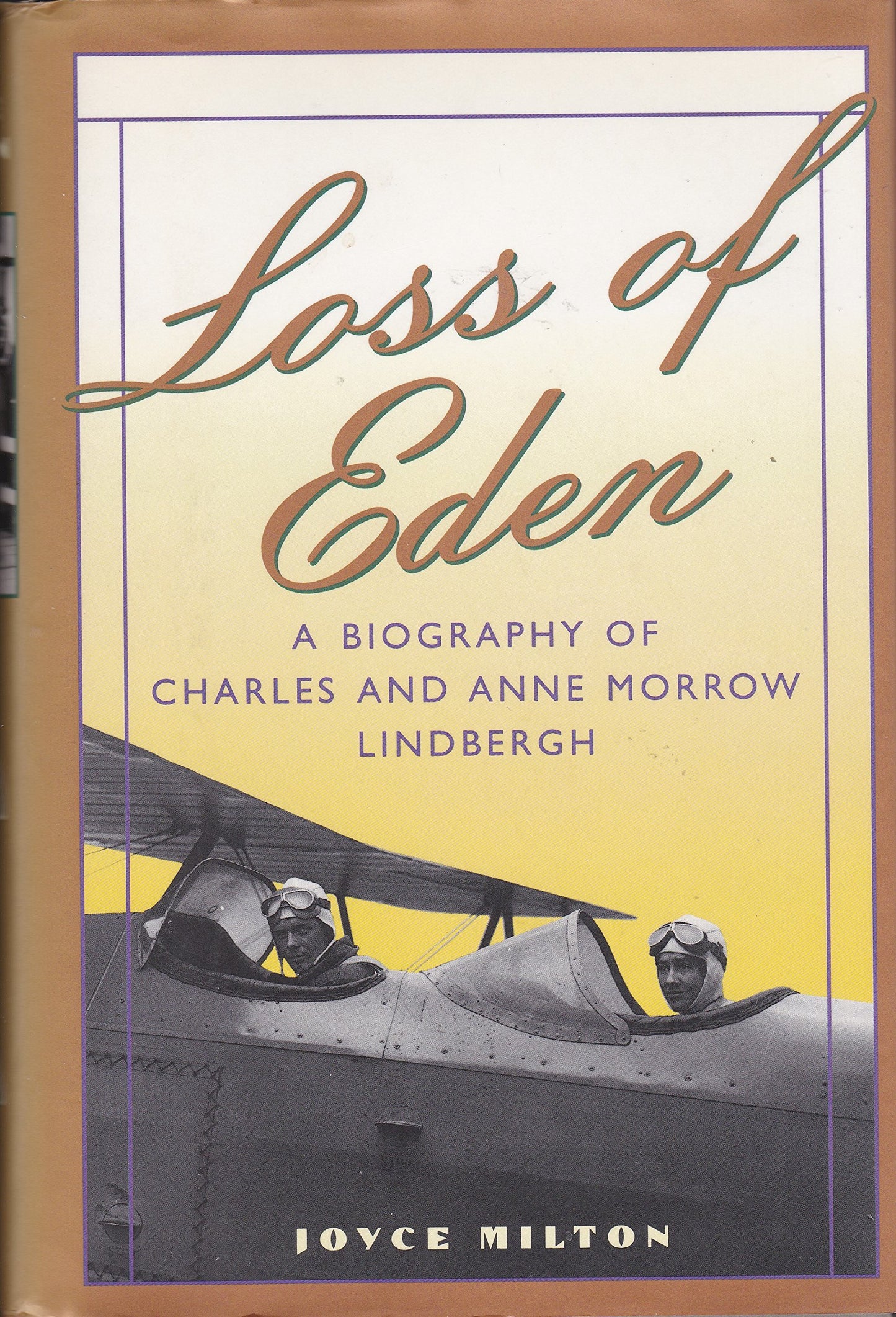 Loss of Eden: A Biography of Charles and Anne Morrow Lindbergh