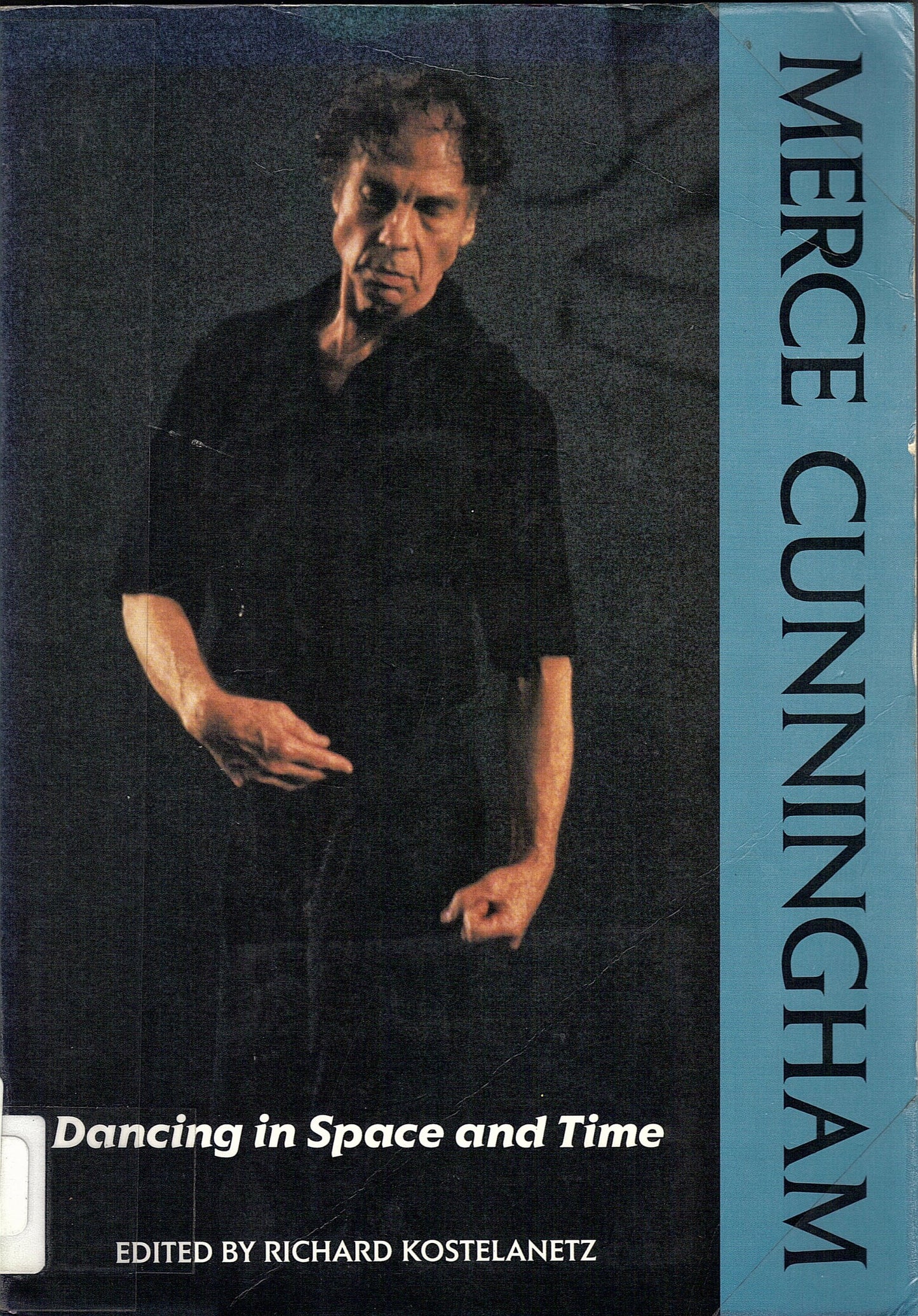 Merce Cunningham: Dancing in Space and Time book cover
