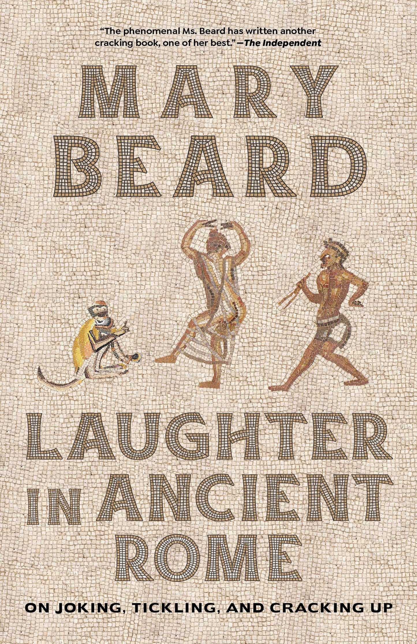 Laughter in Ancient Rome: On Joking, Tickling, and Cracking Up Volume 71 book cover