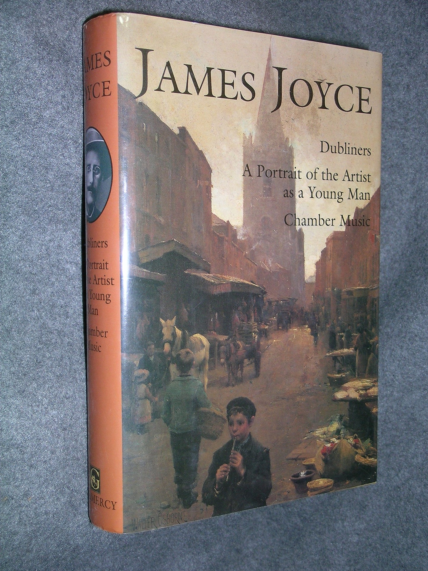 James Joyce: Dubliners, a Portrait of the Artist as a Yong Man, Chamber Music book cover