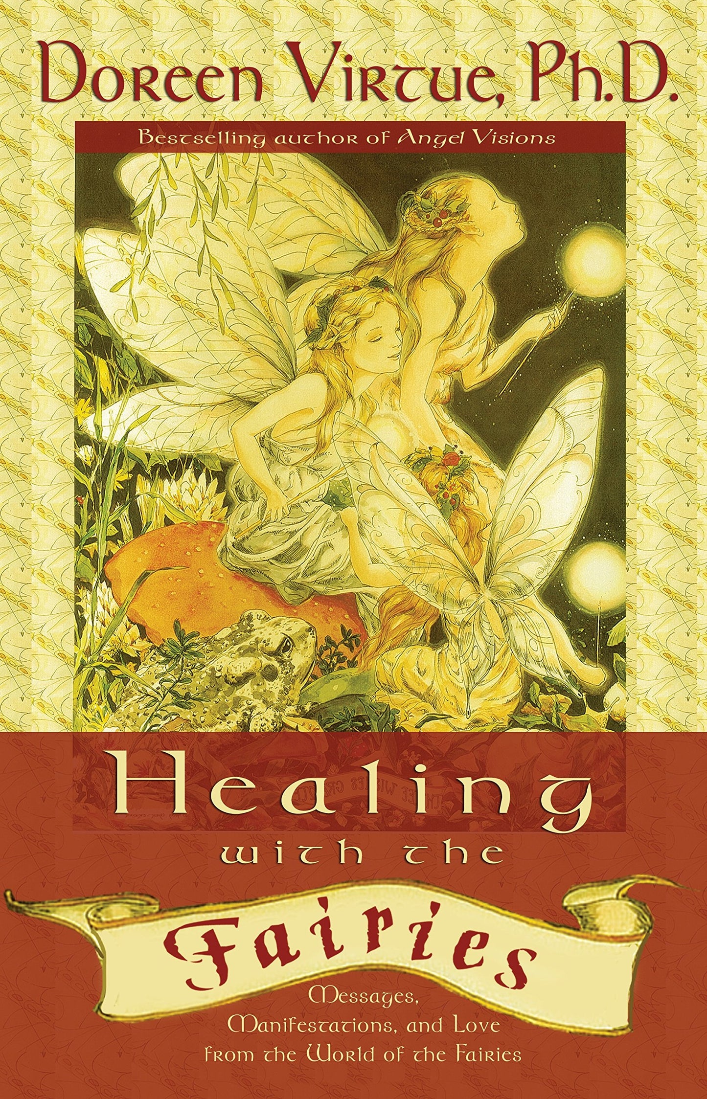 Healing with the Fairies: Messages, Manifestations, and Love from the World of the Fairies book cover