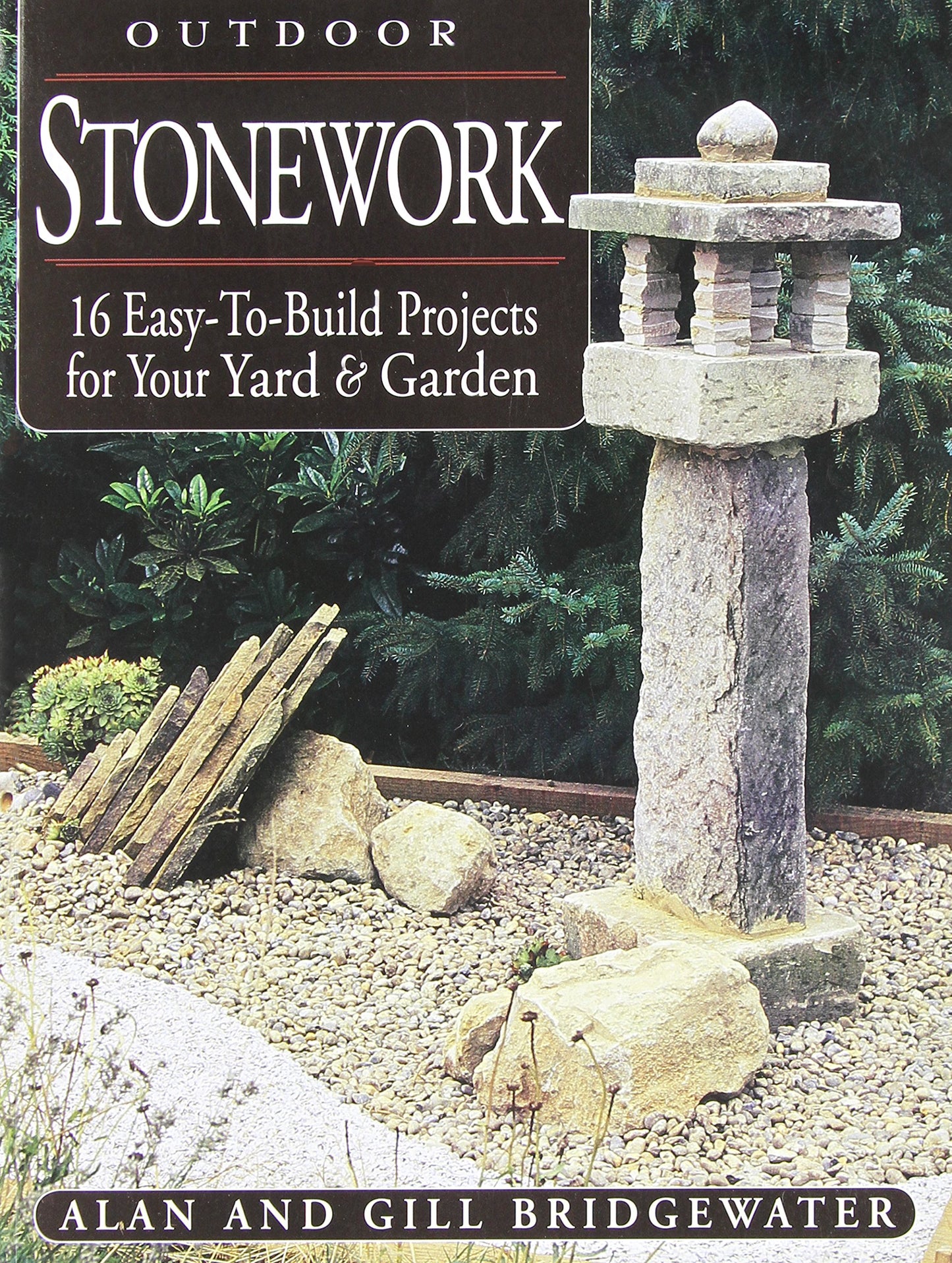 Outdoor Stonework: 16 Easy-To-Build Projects for Your Yard and Garden book cover