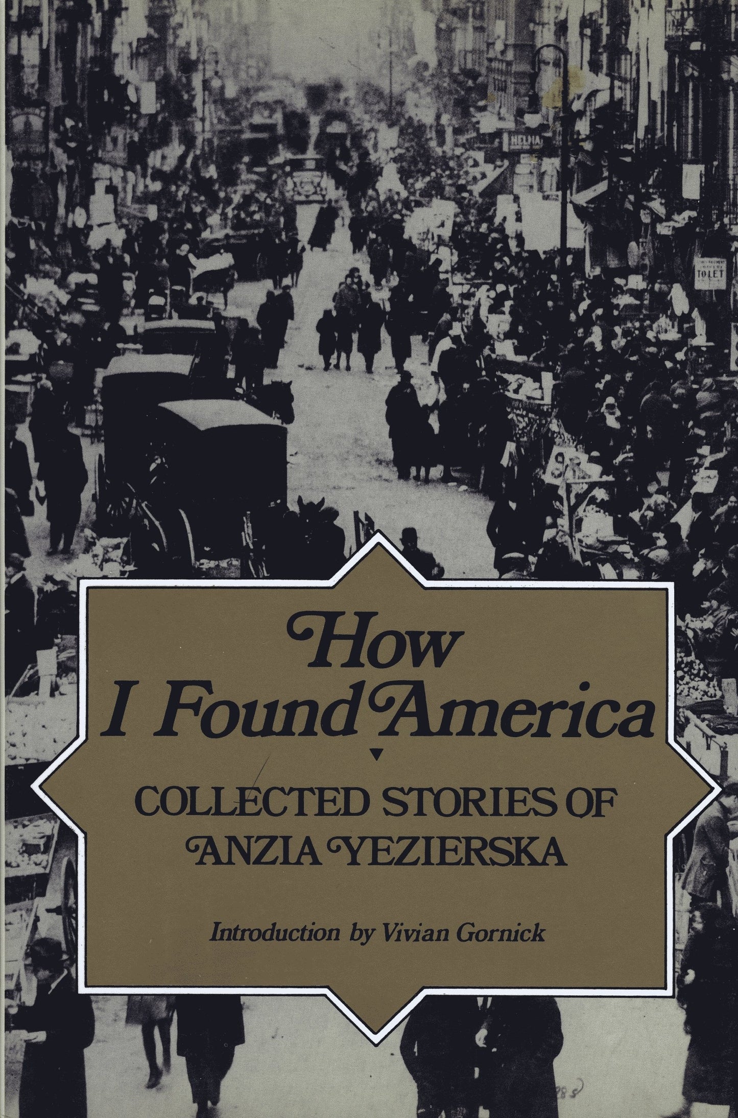 How I Found America: Collected Stories of Anzia Yezierska
