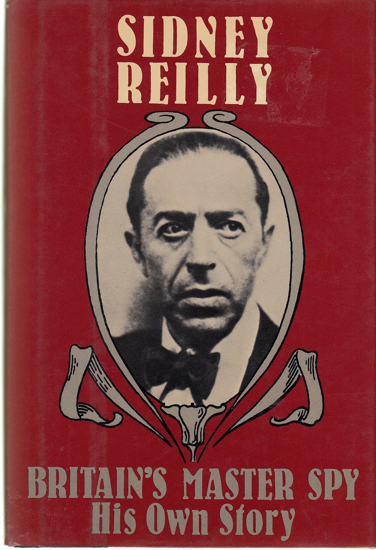 Britain's Master Spy: The Adventures of Sidney Reilly book cover