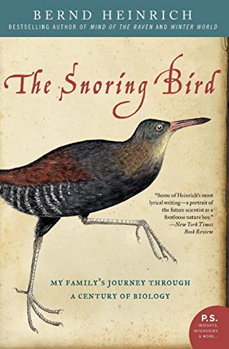 Snoring Bird: My Family's Journey Through a Century of Biology