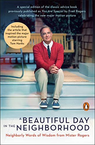 Beautiful Day in the Neighborhood (Movie Tie-In): Neighborly Words of Wisdom from Mister Rogers