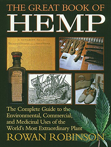 Great Book of Hemp: The Complete Guide to the Environmental, Commercial, and Medicinal Uses of the World's Most Extraordinary Plant (Original)