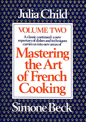 Mastering the Art of French Cooking, Volume 2: A Cookbook (Updated)