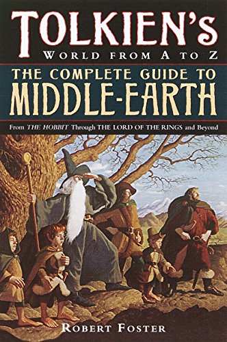 Complete Guide to Middle-Earth: From the Hobbit Through the Lord of the Rings and Beyond