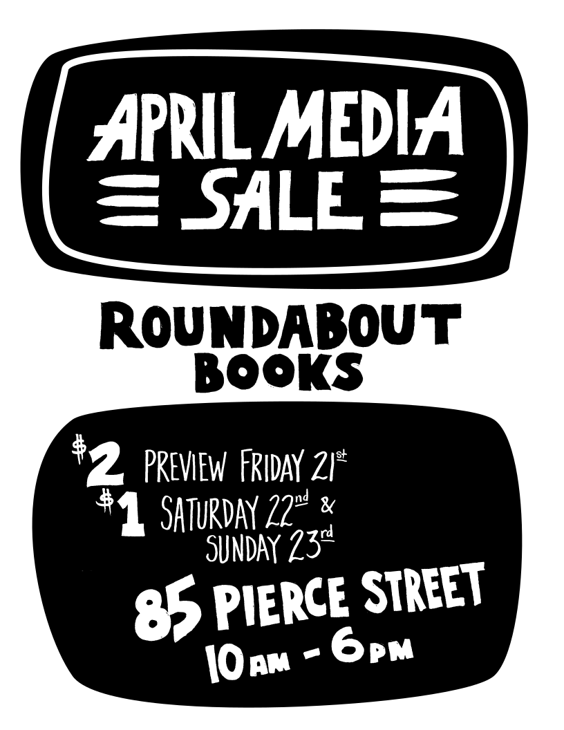 April Media Sale at 85 Pierce Street, Lower Level