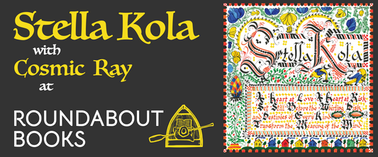 RESCHEDULED: Stella Kola at Roundabout Books (with Cosmic Ray) January 31st!