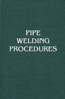 Pipe Welding Procedures book cover
